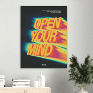 “Open your mind”