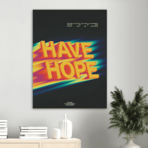 “Have hope”