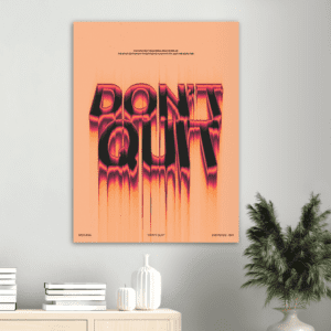 “Don’t quit”